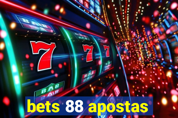 bets 88 apostas